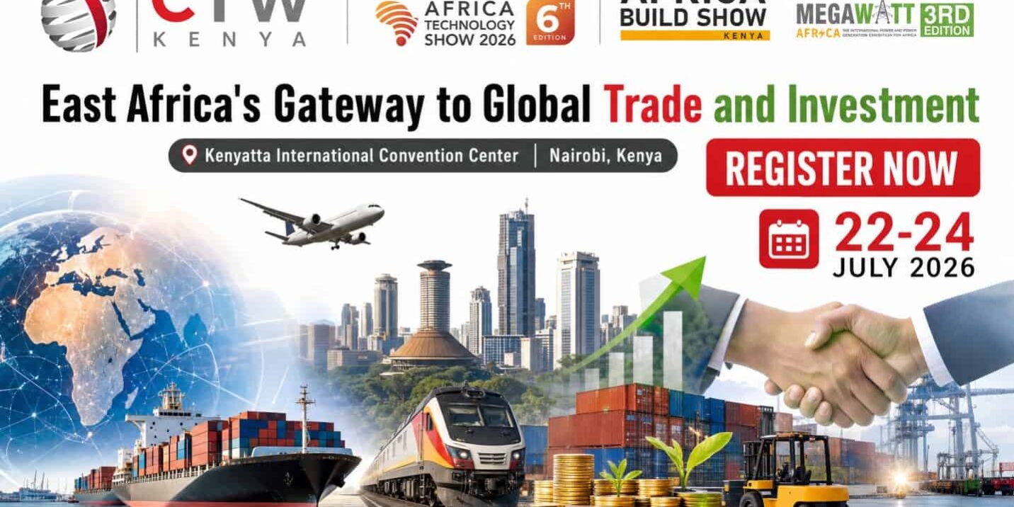 Kenya to Host the 11th China Trade Week Alongside the 6th Africa Technology Show, 4th Africa Build Show Kenya and 3rd MEGAWATT Africa