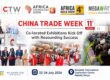 China Trade Week 11th Edition and Co-located Exhibitions Kick Off with Resounding Success